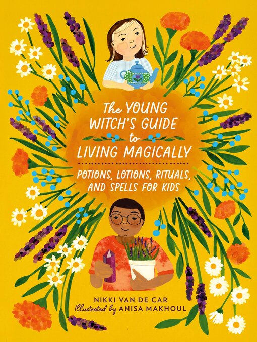 Title details for The Young Witch's Guide to Living Magically by Nikki Van De Car - Available